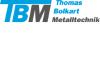 TBM THOMAS BOLKART METALLTECHNIK