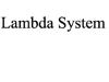LAMBDA SYSTEM UG.